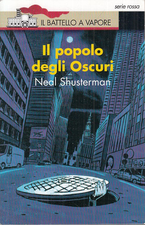 IL POPOLO DEGLI OSCURI - SHUSTERMAN - PIEMME - BATTELLO -- 2001 - B - YFS162