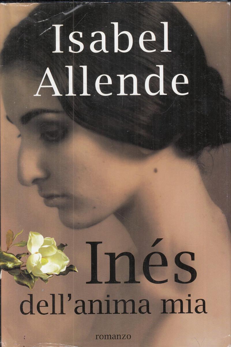 LN2- INES DELL'ANIMA MIA - ISABEL ALLENDE - MONDOLIBRI - CS- JXS112