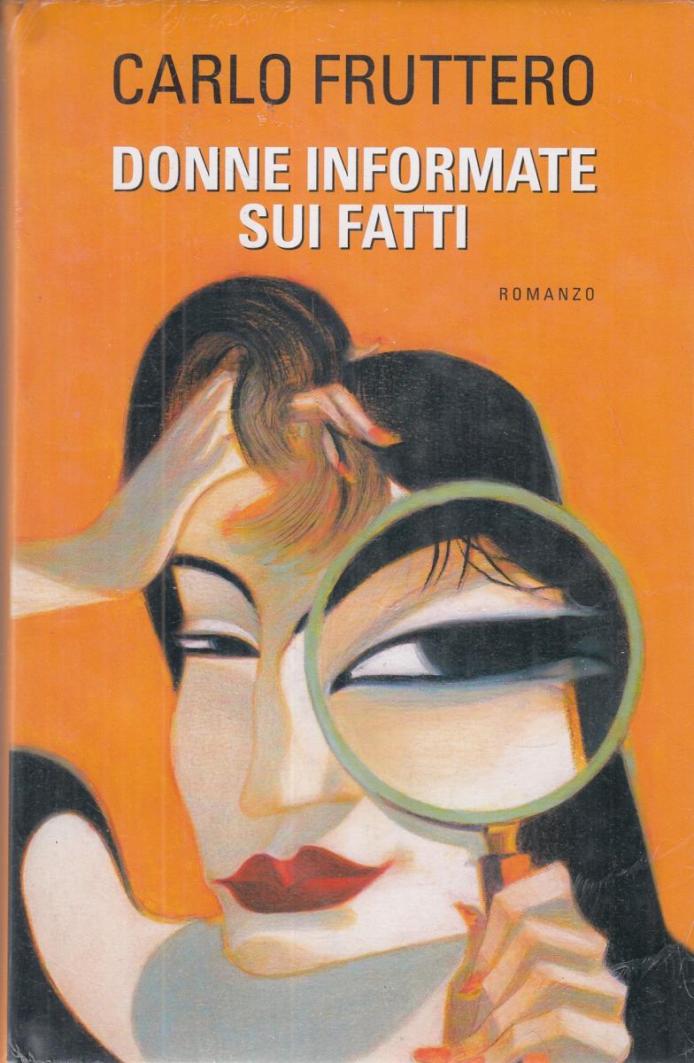 LN2- DONNE INFORMATE SUI FATTI - CARLO FRUTTERO - MONDOLIBRI - CS- JXS109