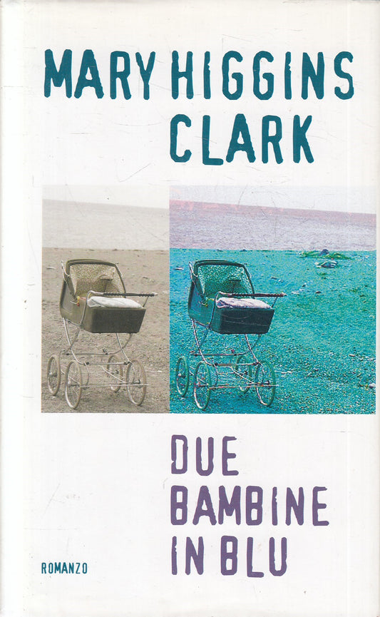 DUE BAMBINE IN BLU - MARY HIGGINS CLARK - MONDOLIBRI - CS - JXS244