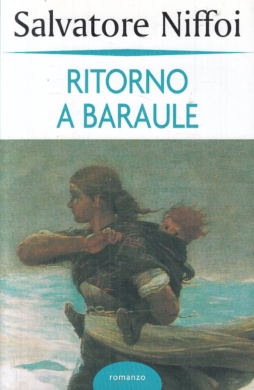 RITORNO A BARAULE - SALVATORE NIFFOI - MONDOLIBRI - B - JXS57