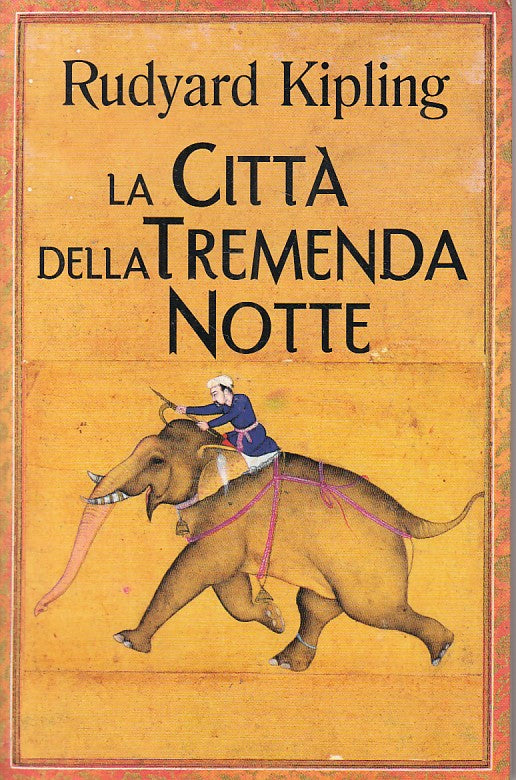 LN- LA CITTA' DELLA TREMENDA NOTE - KIPLING - MONDOLIBRI --- 2007 - B - YFS43