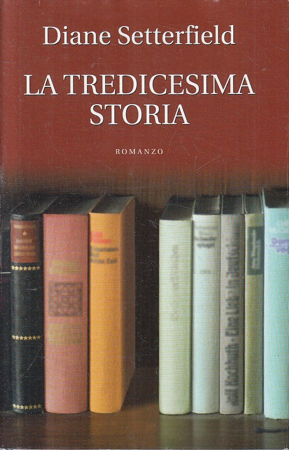 LN2- LA TREDICESIMA STORIA - DIANE SETTERFIELD - MONDOLIBRI - CS - JXS212