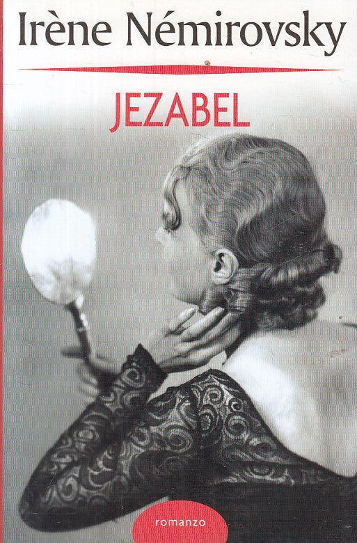 LN- JEZABEL - IRENE NEMIROVSLY - MONDOLIBRI --- 2007 - B - ZFS670