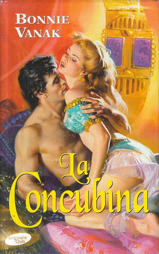 LA CONCUBINA - BONNIE VANAK - ORIGINALE CLUB - CS - JXS257