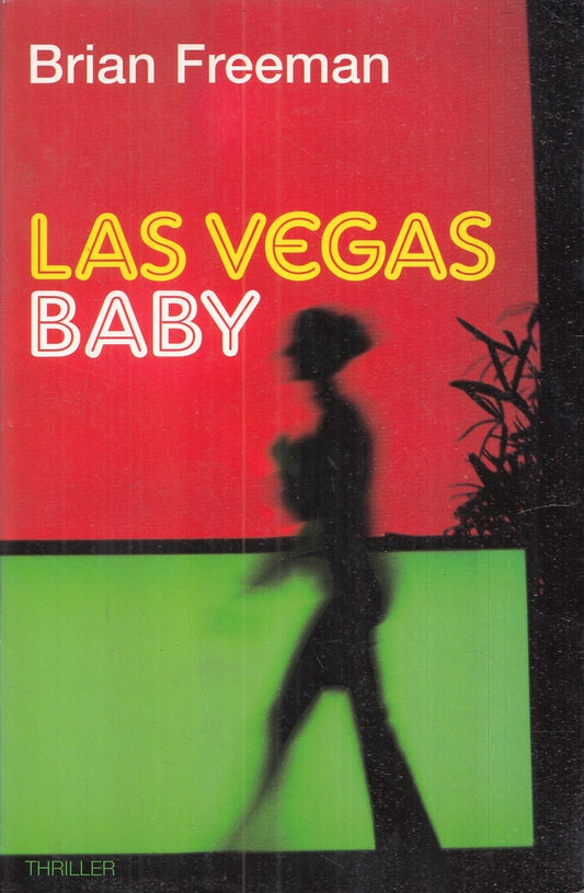 LN- LAS VEGAS BABY- BRIAN FREEMAN- MONDOLIBRI-- 1A ED.- 2007- B- YFS986