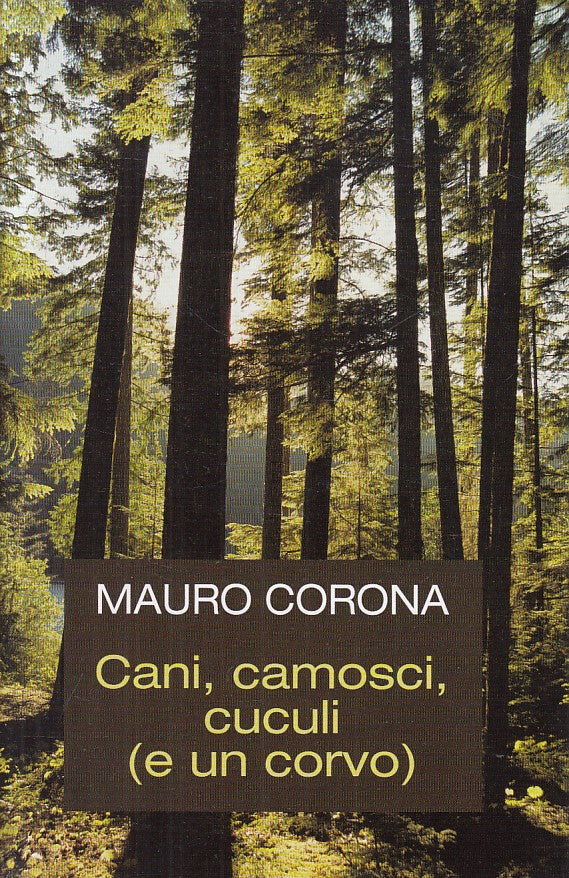 LN- CANI CAMOSCI CUCULI (E UN CORVO) - CORONA - MONDOLIBRI--- 2007 - CS - ZFS277