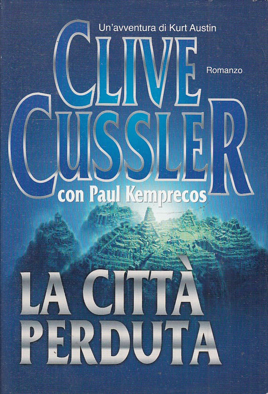 LN2- LA CITTA' PERDUTA KURT AUSTN - CLIVE CUSSLER - MONDOLIBRI - CS - JXS55