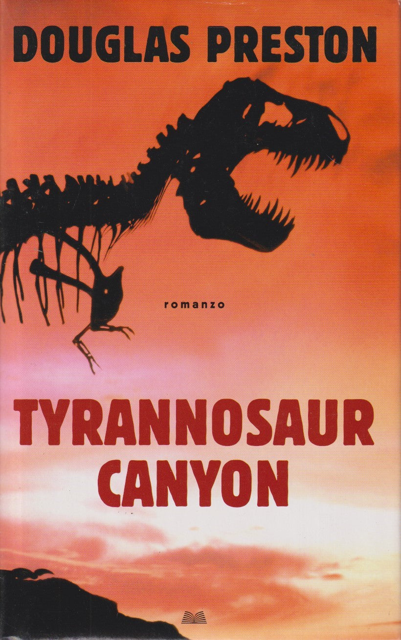 Tyrannosaur canyon - Douglas Preston - Mondolibri - JXS46