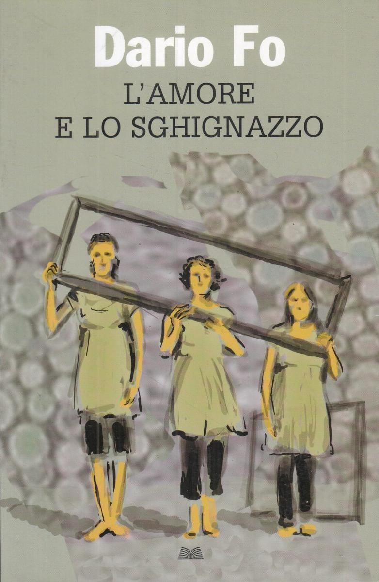 LN2- L'AMORE E LO SGHIGNAZZO - DARIO FO - MONDOLIBRI - B - JXS107