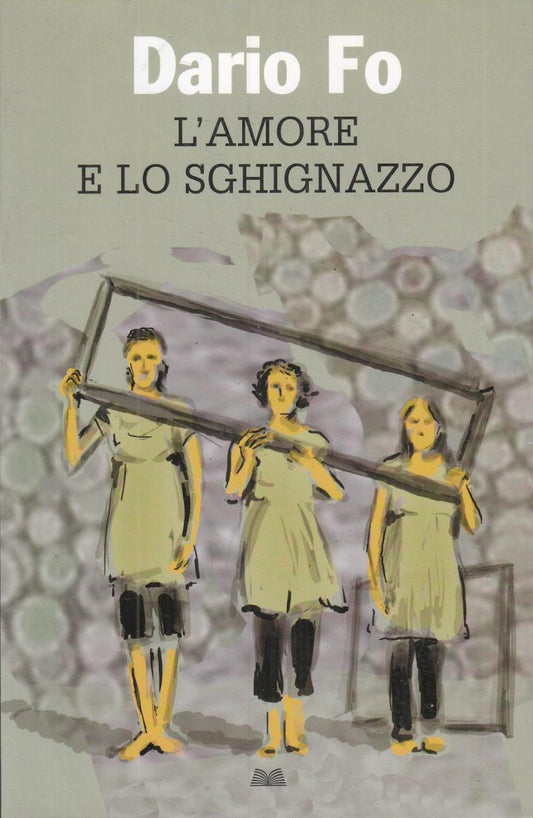 LN2- L'AMORE E LO SGHIGNAZZO - DARIO FO - MONDOLIBRI - B - JXS107