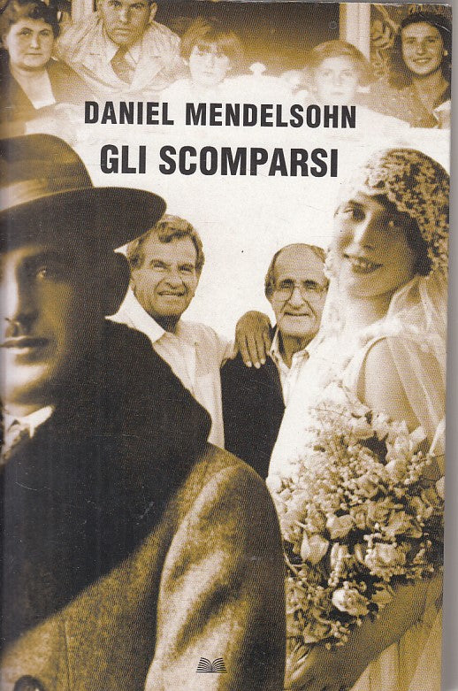 LN- GLI SCOMPARSI - DANIEL MENDELSOHN - MONDOLIBRI --- 2007 - B - ZFS637