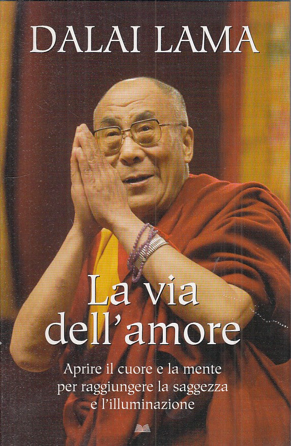 LS- LA VIA DELL'AMORE - DALAI LAMA - MONDOLIBRI --- 2007 - CS - ZFS401
