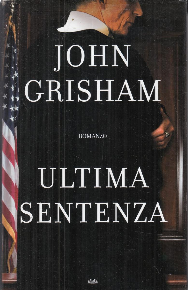 LN2- ULTIMA SENTENZA - JOHN GRISHAM - MONDOLIBRI - CS- JXS114