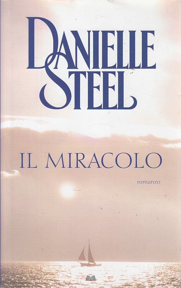 LN- IL MIRACOLO - DANIELLE STEEL - MONDOLIBRI --- 2008 - CS - YDS94