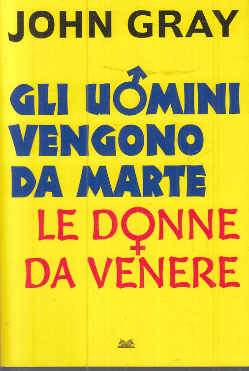 LZ- GLI UOMINI VENGONO DA MARTE LE DONNE DA VENERE- JOHN GRAY--- 2005- B- ZFS417