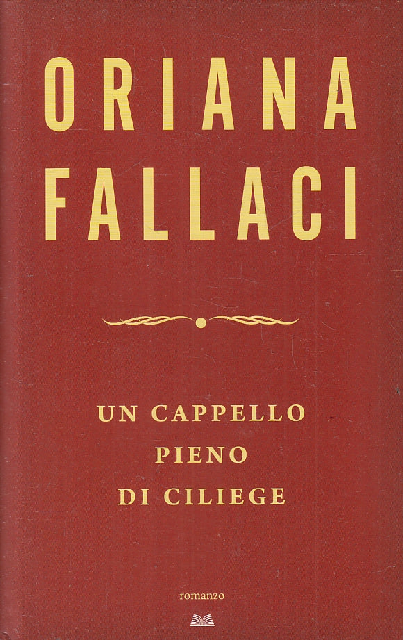 LN- UN CAPPELLO PIENO DI CILIEGE- ORIANA FALLACI- MONDOLIBRI--- 2008- CS- ZFS290