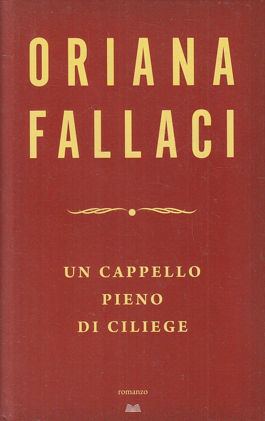 LN- UN CAPPELLO PIENO DI CILIEGE- ORIANA FALLACI- MONDOLIBRI--- 2008- CS- ZFS290