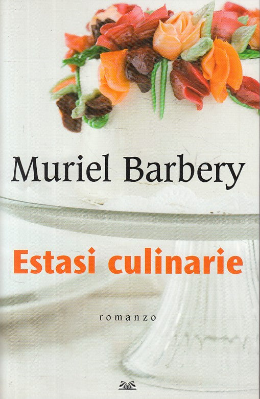LN- ESTASI CULINARIE - MAURIEL BARBERY - MONDOLIBRI --- 2008 - B - YFS173