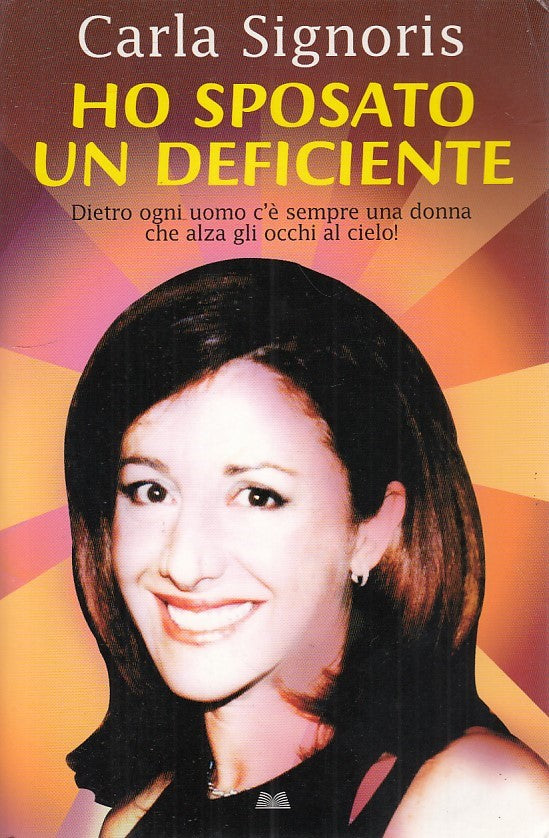 LN- HO SPOSATO UN DEFICIENTE- SIGNORIS- MONDOLIBRI--- 2008- B- ZDS648
