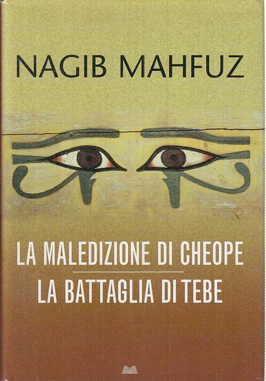 LN2- LA MALEDIZIONE DI CHEOPE BATTAGLIA TEBE- MAHFUZ- MONDOLIBRI- 2001- CS-JXS18