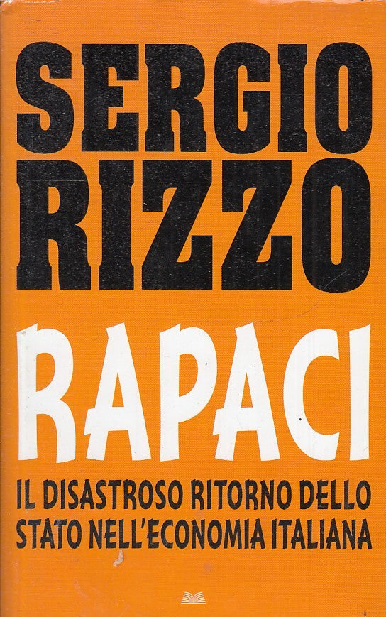 LN2- RAPACI STATO ECONOMIA ITALIANA - SERGIO IZZO - MONDOLIBRI - CS - JXS33