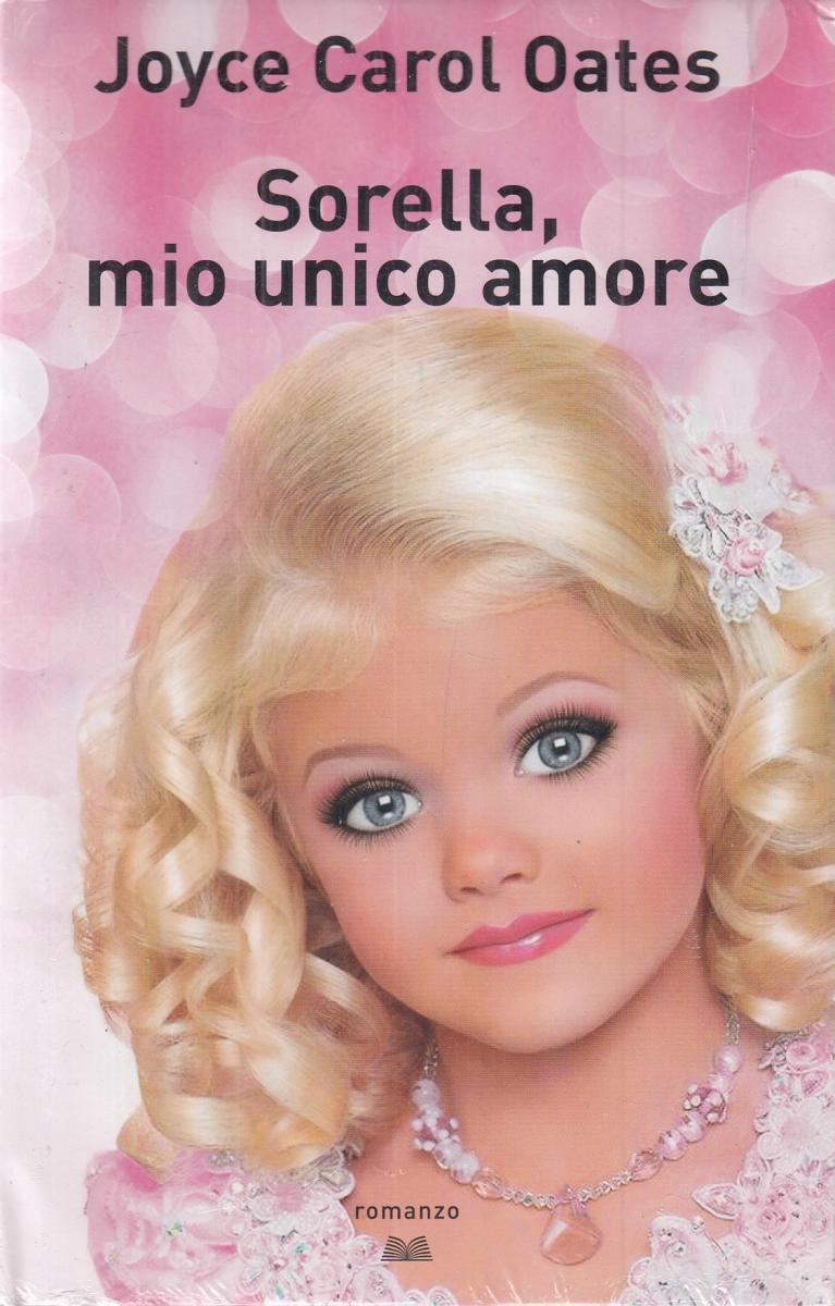 LN2- SORELLA MIO UNICO AMORE - JOYCE CAROL OATES - MONDOLIBRI - CS- JXS113