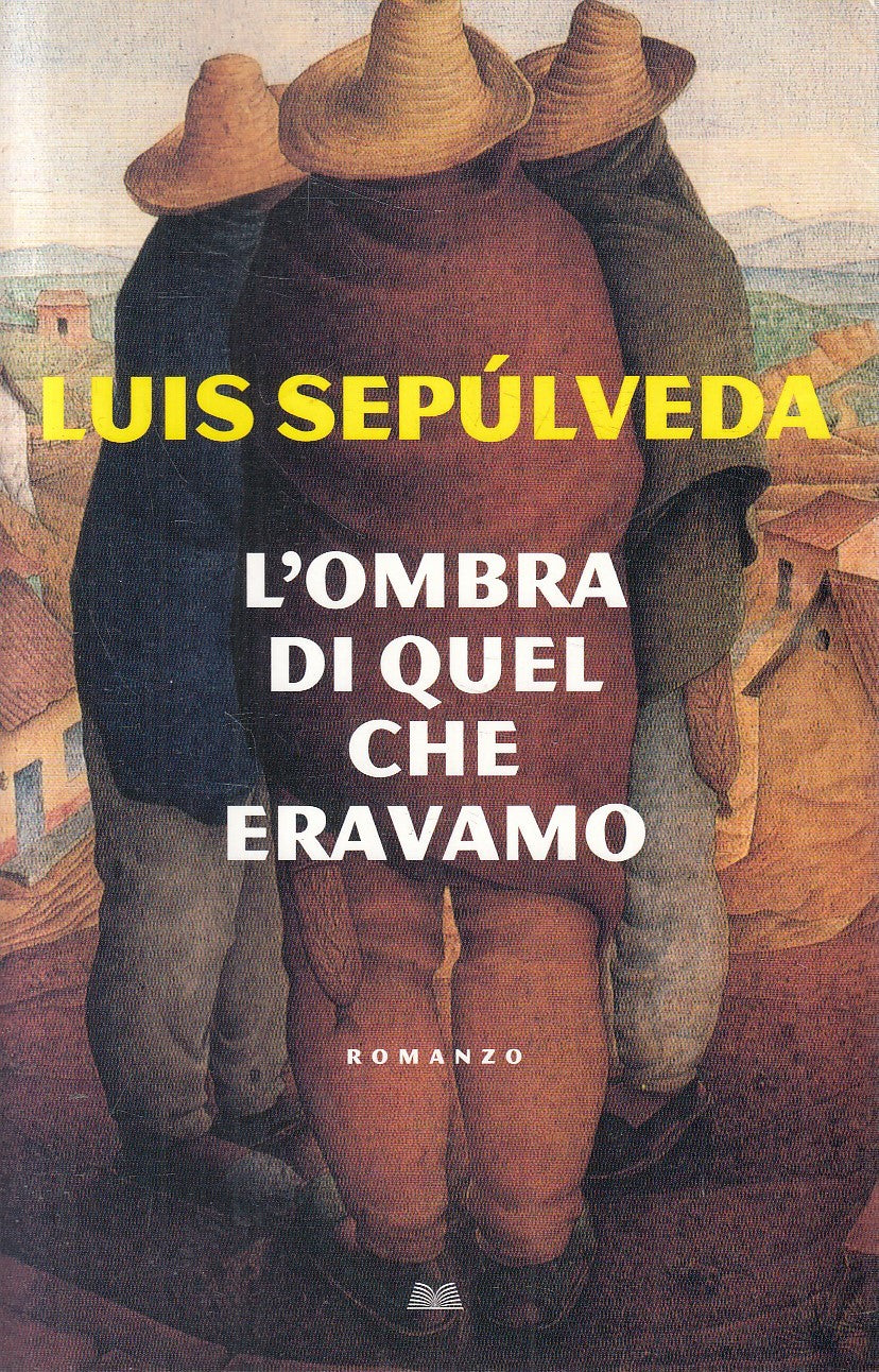 LN2- L'OMBRA DI QUEL CHE ERAVAMO - LUIS SEPULVEDA - MONDOLIBRI - B - JXS275