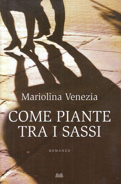 LN- COME PIANTE TRA I SASSI - VENEZIA - MONDOLIBRI --- 2009 - B - YFS379