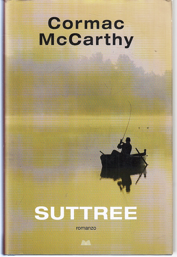 LN- SUTTREE - CORMAC McCARTHY - MONDOLIBRI --- 2009 - CS - ZFS309