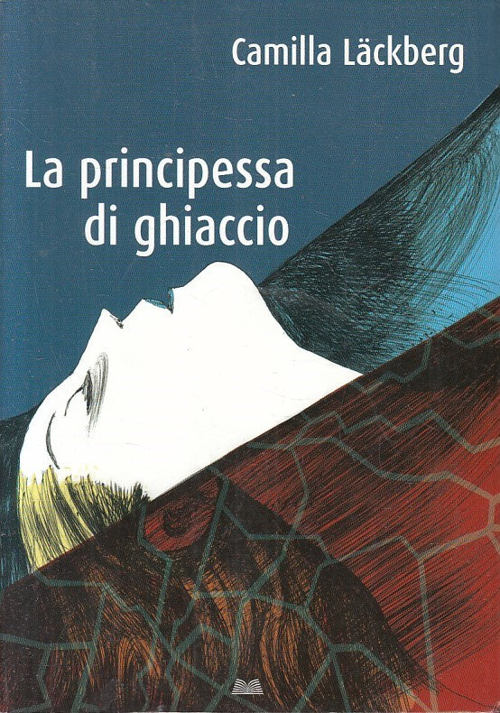 LN2- LA PRINCIPESSA DI GHIACCIO - CAMILLA LACKBERG - MONDOLIBRI - B - JXS249