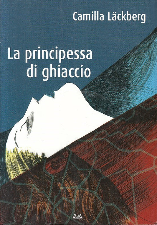 LN2- LA PRINCIPESSA DI GHIACCIO - CAMILLA LACKBERG - MONDOLIBRI - B - JXS249