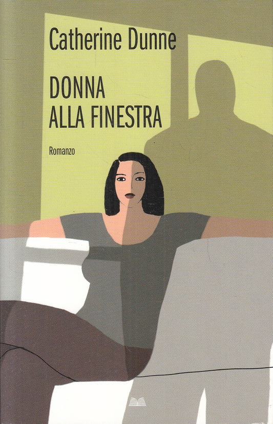 LN2- DONNA ALLA FINESTRA - CATHERINE DUNNE - MONDOLIBRI - B - JXS62