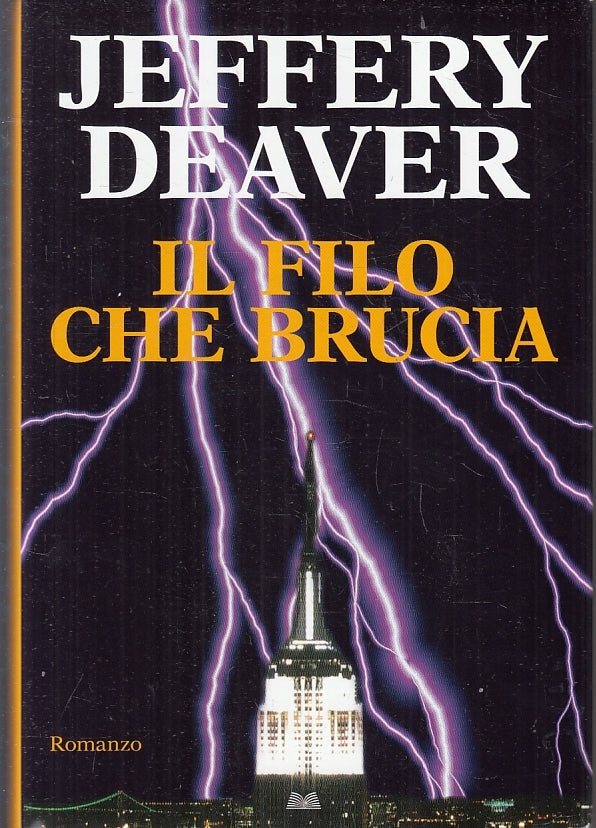 IL FILO CHE BRUCIA - JEFFERY DEAVER - MONDOLIBRI - CS- JXS93