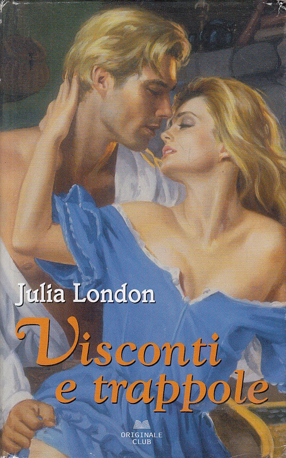 LN- VISCONTI E TRAPPOLE - JULIA LONDON - ORIGINALE CLUB --- 2011 - CS - ZFS438