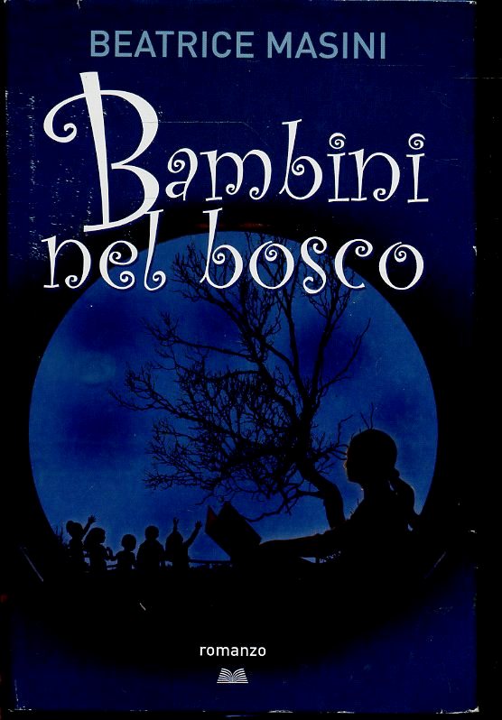 BAMBINI NEL BOSCO - BEATRICE MASINI - MONDOLIBRI --- 2010 - CS- ZFS544