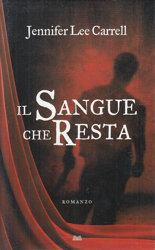 LN2- IL SANGUE CHE RESTA - JENNIFER LEE CARRELL - MONDOLIBRI - CS - JXS194