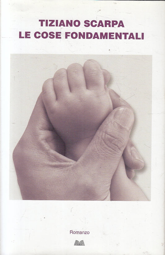 LN2- LE COSE FONDAMENTALI - TIZIANO SCARPA - MONDOLIBRI - CS - JXS164