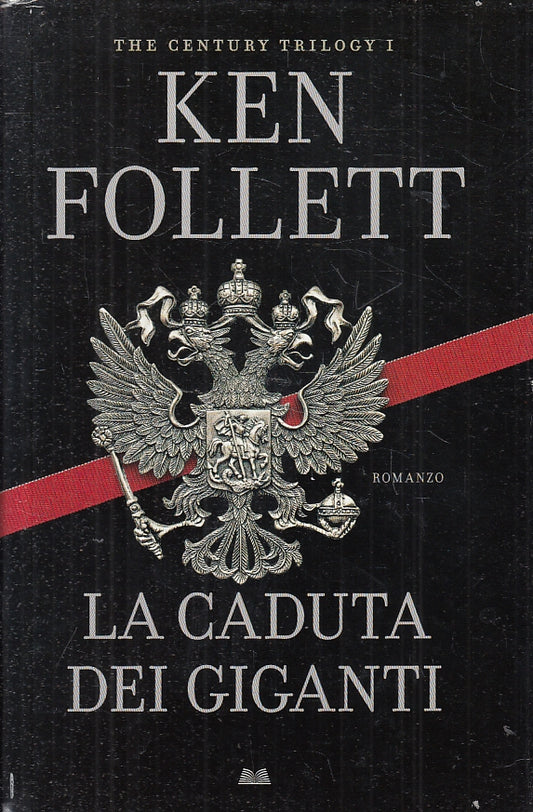 LN2- LA CADUTA DEI GIGANTI TRILOGY I- KEN FOLLETT- MONDOLIBRI--- 2010- CS- JXS7