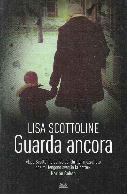 LN2- GUARDA ANCORA - LISA SCOTTOLINE - MONDOLIBRI - B - JXS217