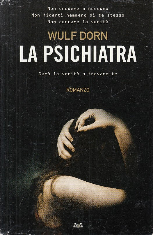 LN- LA PSICHIATRIA - WULF DORN - MONDOLIBRI --- 2010 - CS - YFS629