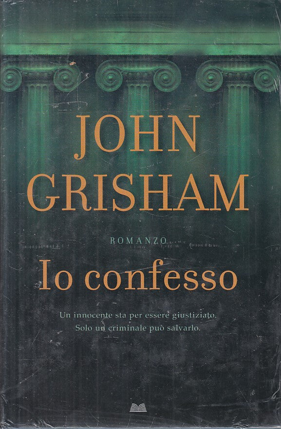 LN2- IO CONFESSO SIGILLATO - JOHN GRISHAM - MONDOLIBRI --- 2010 - CS - JXS18