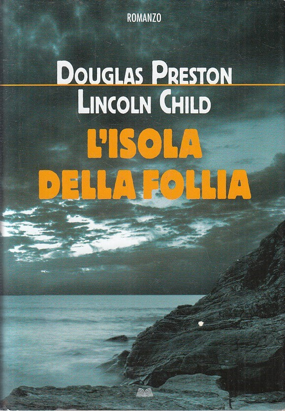 LN2- L'ISOLA DELLA FOLLIA - PRESTON CHILD - MONDOLIBRI - CS - JXS193