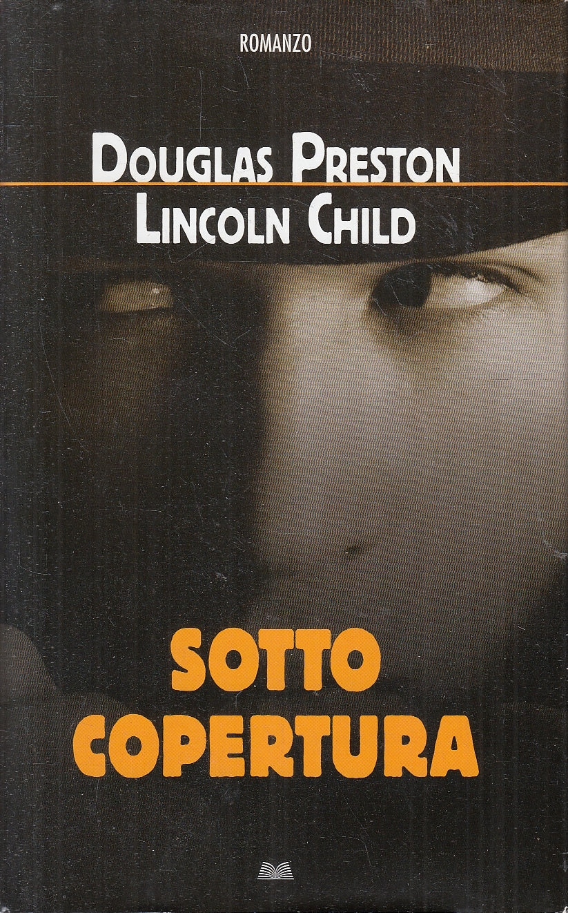 LN2- SOTTO COPERTURA - PRESTON CHILD - MONDOLIBRI - CS - JXS133