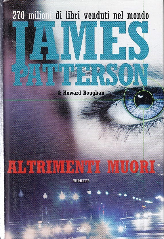 LN2- ALTRIMENTI MUORI - JAMES PATTERSON HOWARD ROUGHAN - MONDOLIBRI - CS- JXS226