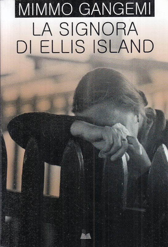 LN- LA SIGNORA DI ELLIS ISLAND - GANGEMI - MONDOLIIBRI --- 2011 - B - YFS500