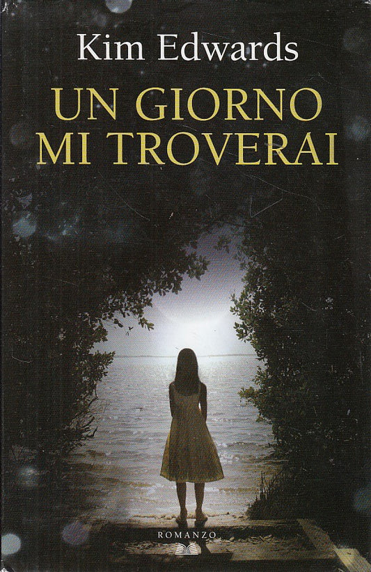 LN2- UN GIORNO MI TROVERAI - KIM EDWARDS - MONDOLIBRI - CS - JXS160