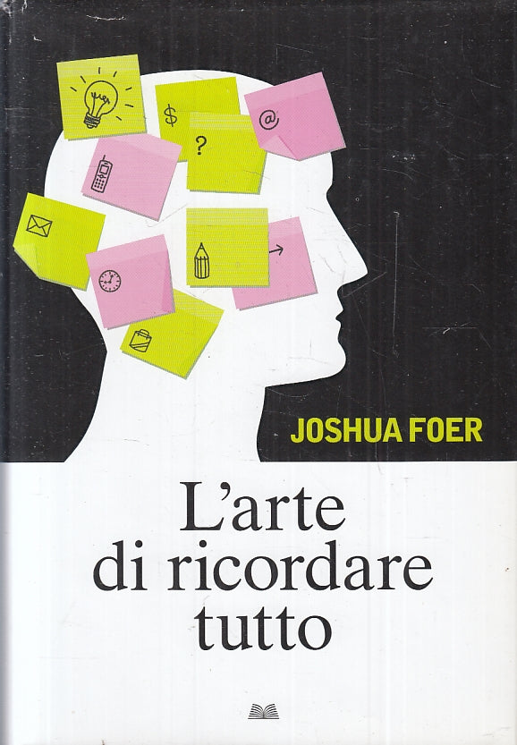 L'ARTE DI RICORDARE TUTTO - JOSHUA FOER - MONDOLIBRI --- 2011 - CS - ZFS82
