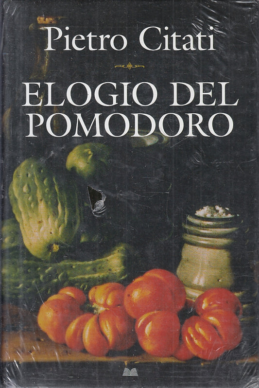 LN- ELOGIO DEL POMODORO - PIETRO CITATI - MONDOLIBRI ---- CS - ZFS441
