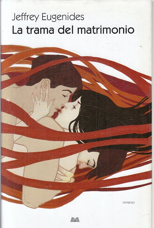 LN- LA TRAMA DEL MATRIMONIO - JEFFREY EUGENIDES - MONDOLIBRI--- 2011- CS- ZFS309